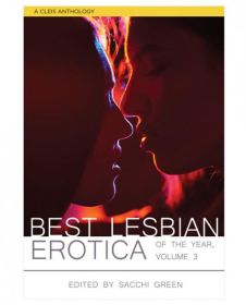 Best Lesbian Erotica Of The Year Volume 3 Edited by Sacchi Green
